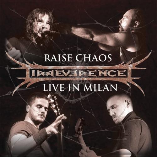Irreverence (Italien) – Raise Chaos: Live In Milan