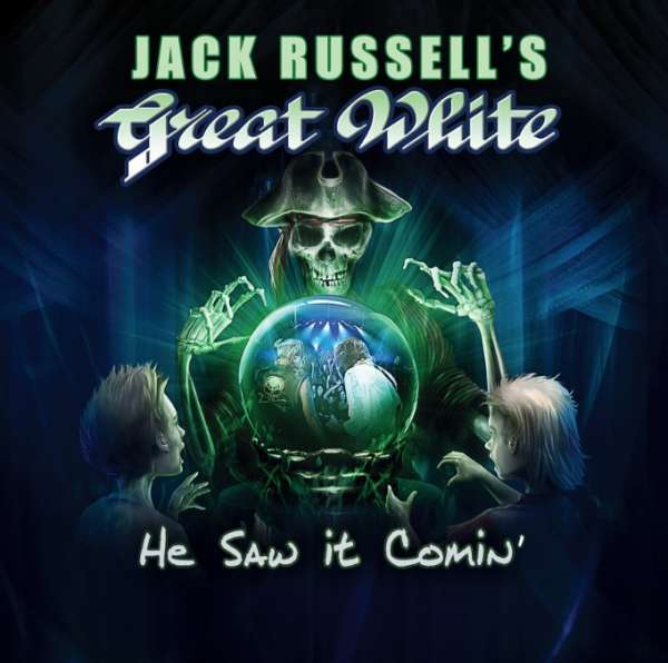 Jack Russell’s Great White (USA) – He Saw It Comin’