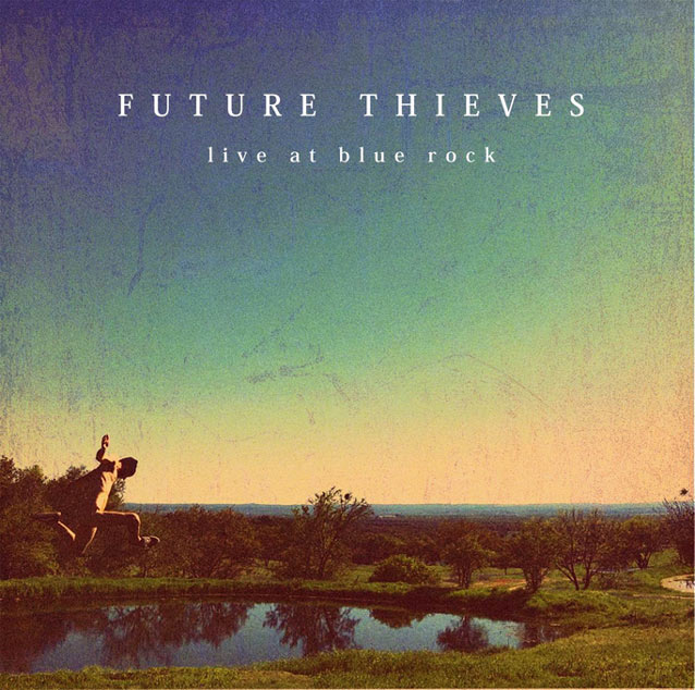Future Thieves (USA) – Live At Blue Rock