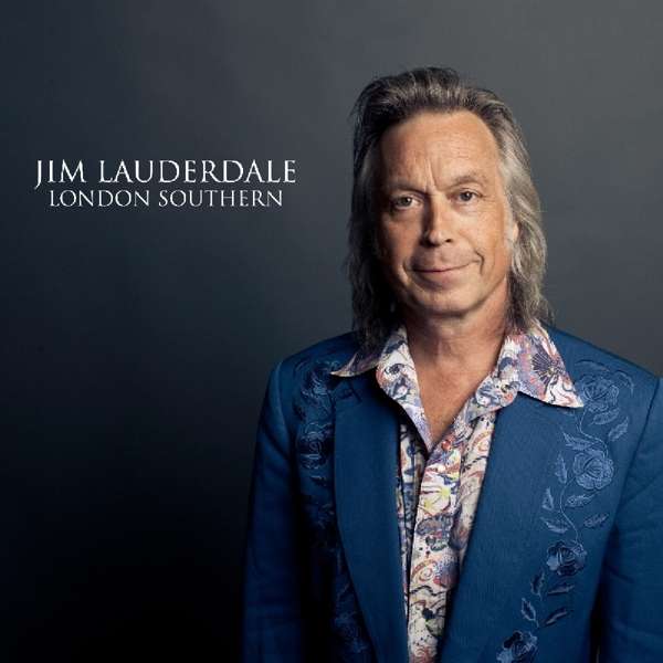 Jim Lauderdale (USA) – London Southern