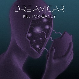 DREAMCAR Videopremiere „Kill for Candy“