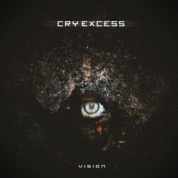 Cry Excess (I) – Vision