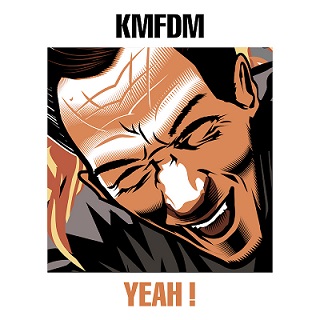 KMFDM veröffentlichen mit „HELL YEAH“ ersten Song als Lyric Video