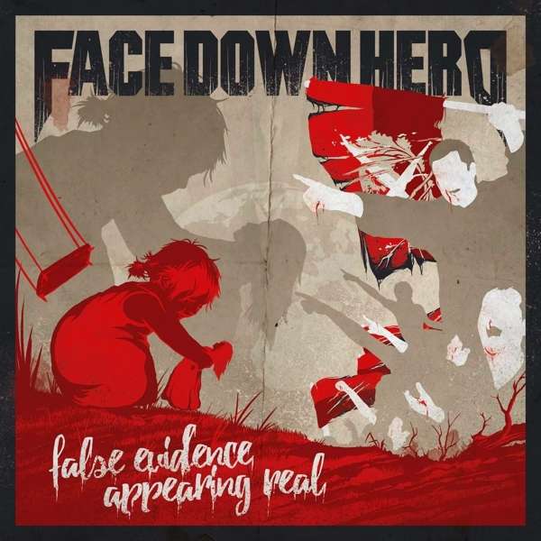 Face Down Hero (D) – False Evidence Appearing Real