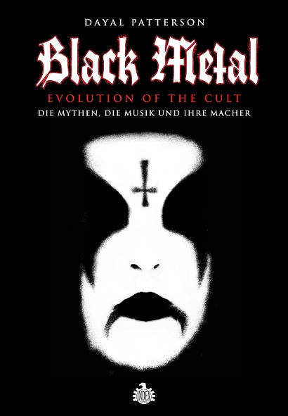 Dayal Patterson „BLACK METAL: EVOLUTION OF THE CULT“ (Buch)