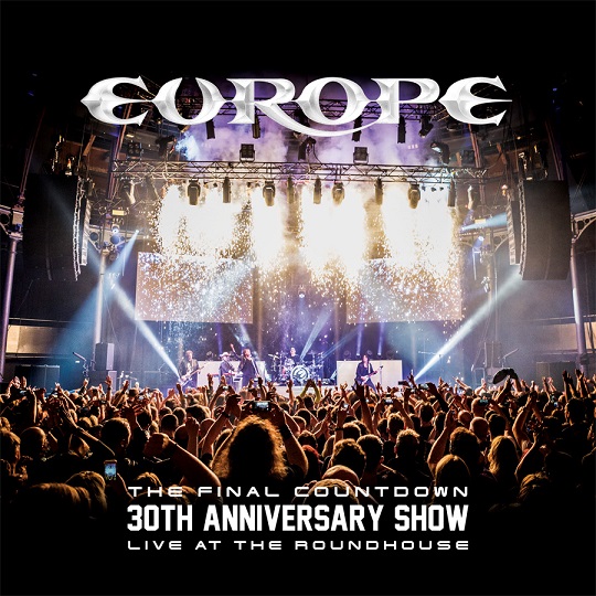 EUROPE – THE FINAL COUNTDOWN 30th ANNIVERSARY SHOW – LIVE AT THE ROUNDHOUSE  am 21.7.