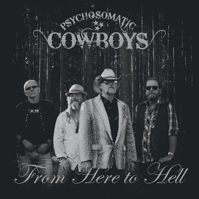 Psychosomatic Cowboys „From Here To Hell“ am 23.6.