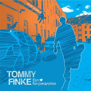 TOMMY FINKE – neues Album „Ein Herz für Anarchie“ am 28. Juli