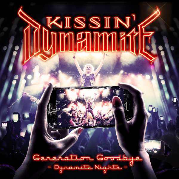 Kissin‘ Dynamite (D) – Generation Goodbye: Dynamite Nights