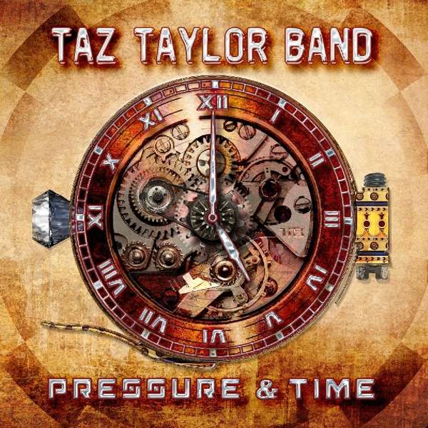 Taz Taylor Band (GB, USA) – Pressure & Time
