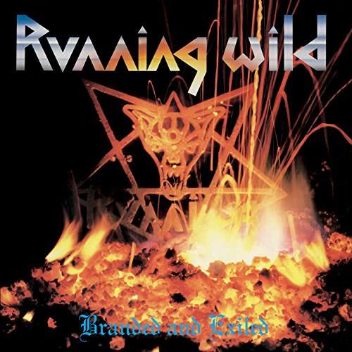 Running Wild (D) – Branded And Exiled (Re-Release)