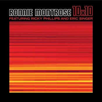 Ronnie Montrose „10 x 10“ – das letzte Album der Gitarrenlegende am 29.09.