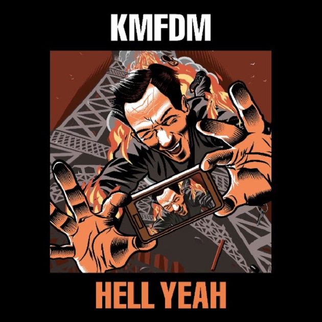KMFDM (De & USA) – Hell Yeah