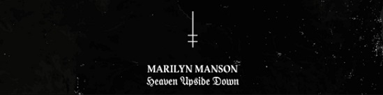 MARILYN MANSON –  „HEAVEN UPSIDE DOWN“ erscheint am 6.10. -neue Single jetzt !