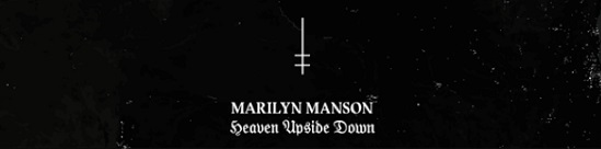MARILYN MANSON – „HEAVEN UPSIDE DOWN“ erscheint am 6.10. -neue Single jetzt !