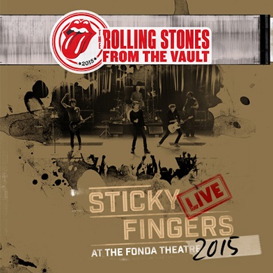 THE ROLLING STONES: „From The Vault – Sticky Fingers: Live At The Fonda Theatre 2015“, VÖ: 29.09.