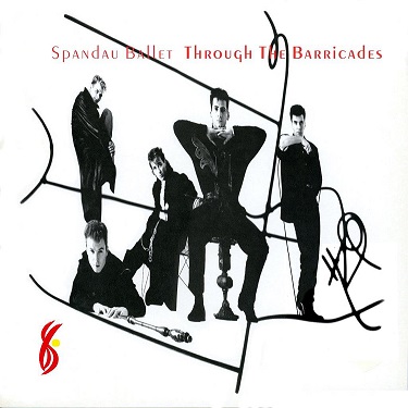 Spandau Ballet: „Through The Barricades Deluxe Edition“ (CD/DVD-Set + LP) am 22.9.