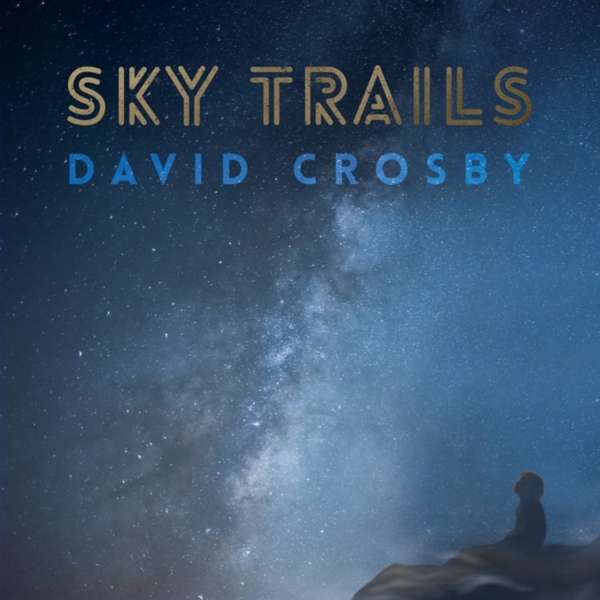 David Crosby (USA) – Sky Trails