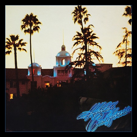 EAGLES: „Hotel California“ 40th Anniversary Deluxe Editionen l VÖ: 24.11.
