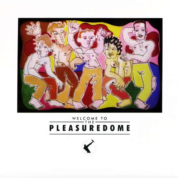 Frankie Goes To Hollywood (GB) – Welcome To The Pleasuredome