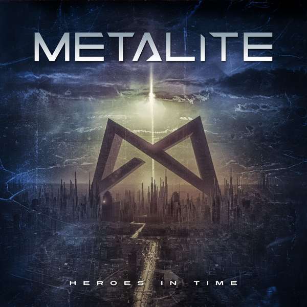 Metalite (S) – Heroes In Time