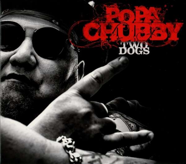 Popa Chubby (USA) – Two Dogs
