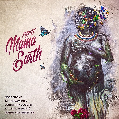 Project Mama Earth mit Joss Stone – Mini Album am 10. 11.