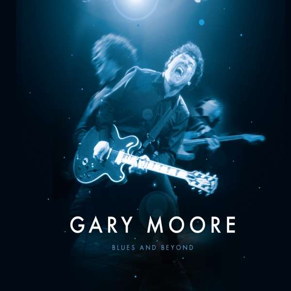 Gary Moore (IRE) – Blues And Beyond