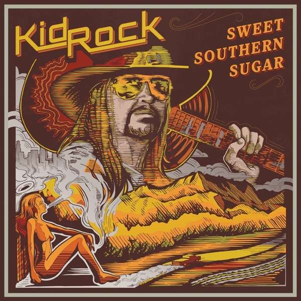 Kid Rock (USA) – Sweet Southern Sugar