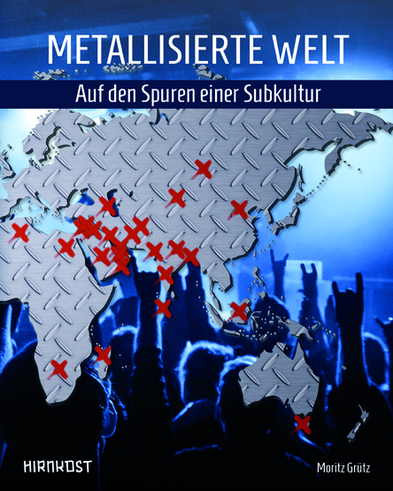 Metallisierte Welt – Auf den Spuren einer Subkultur: das Buch erscheint im Januar