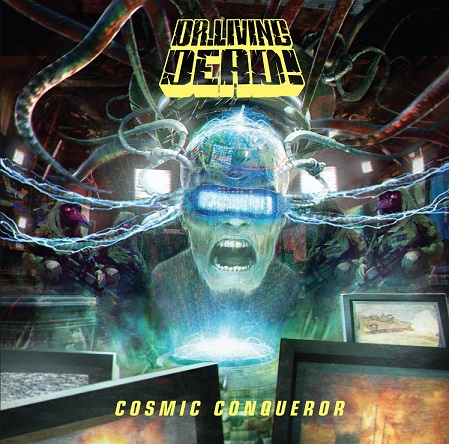 DR. LIVING DEAD! – „Cosmic Conqueror“