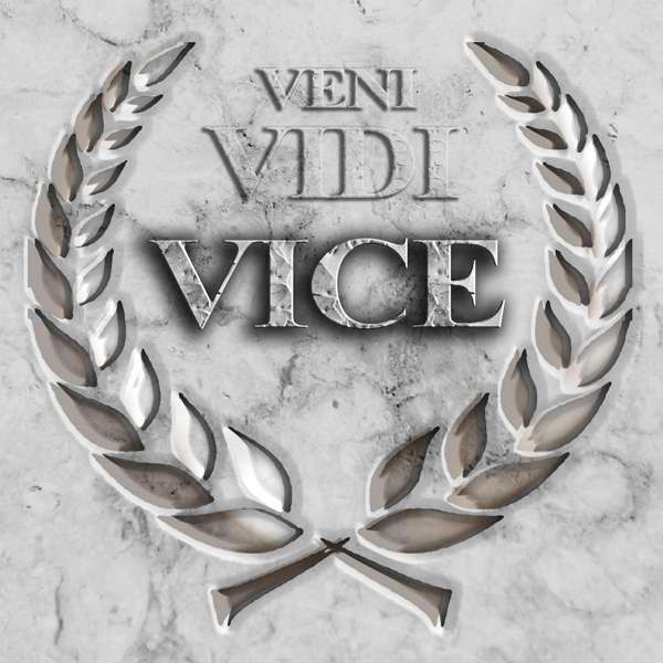 Vice (D) – Veni Vidi Vici