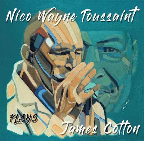 Nico Wayne Toussaint (F) – Plays James Cotton