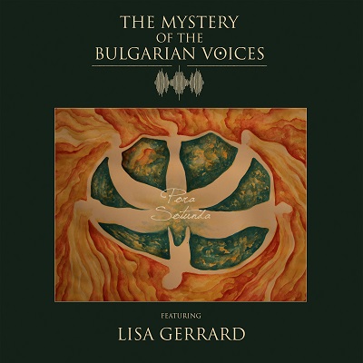 THE MYSTERY OF THE BULGARIAN VOICES feat. LISA GERRARD – „Pora Sotunda“ (Single)