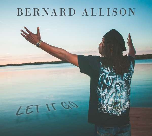 Bernard Allison (USA) – Let It Go