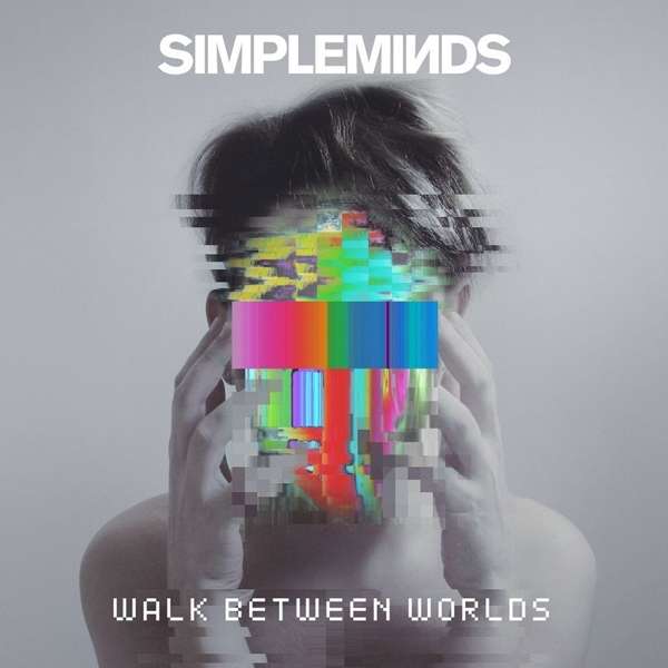 Simple Minds (SCO) – Walk Between Worlds