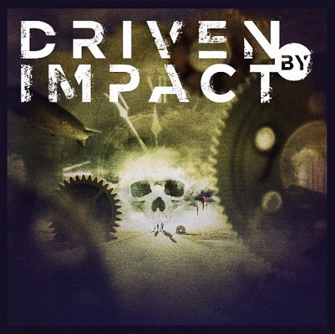 DRIVEN BY IMPACT – „Driven By Impact“ (EP)