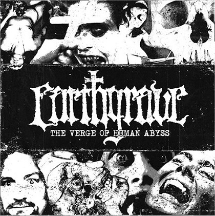 EARTHGRAVE – „The Verge Of Human Abyss“