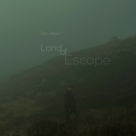 Ben Reel – Album „Land Of Escape“ am 30. März  – Pre-Listening der aktuellen Single