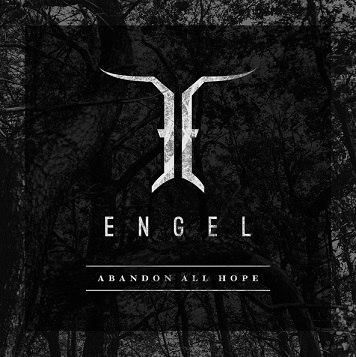 ENGEL (SWE) – Abandon All Hope