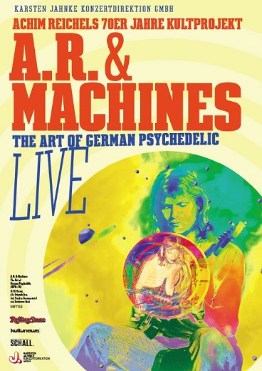 A.R. & MACHINES „The Art Of German Psychedelic“ – Konzertreise eines Kunstprojekts im Frühjahr