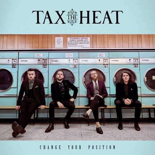 Tax The Heat (GB) – Change Your Position