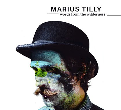 MARIUS TILLY (DE) – Words From The Wilderness