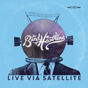The Band Of Heathens (USA) – Live Via Satellite