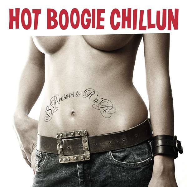 Hot Boogie Chillun (D) – 18 Reasons To R ’n‘ R