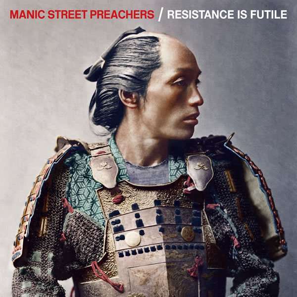Manic Street Preachers (GB) – Resistance Is Futile