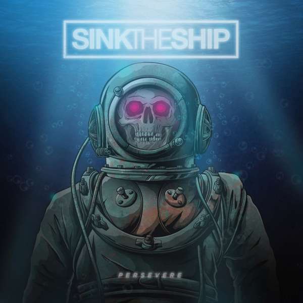 Sink The Ship (USA) – Persevere