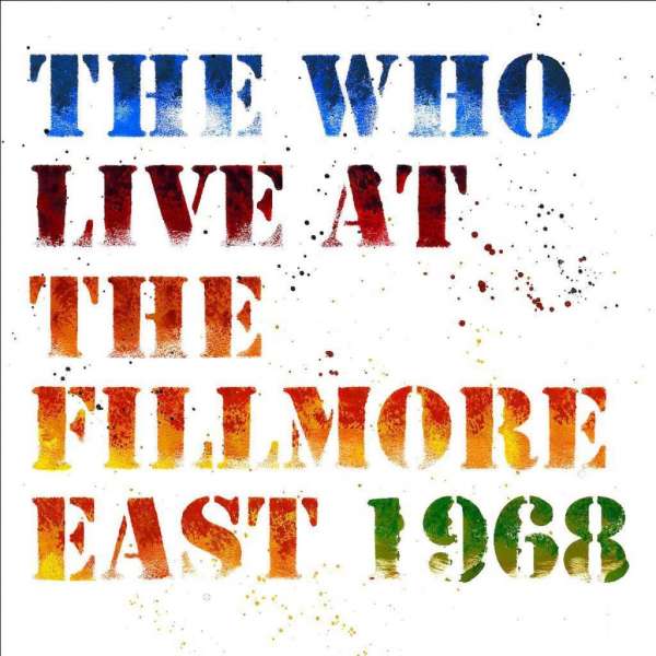 The Who (GB) – Live At Fillmore East 1968