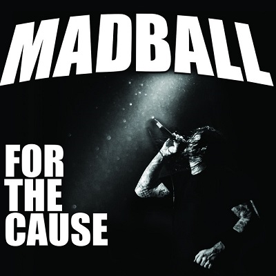 MADBALL – enthüllen Details zu »For The Cause«!