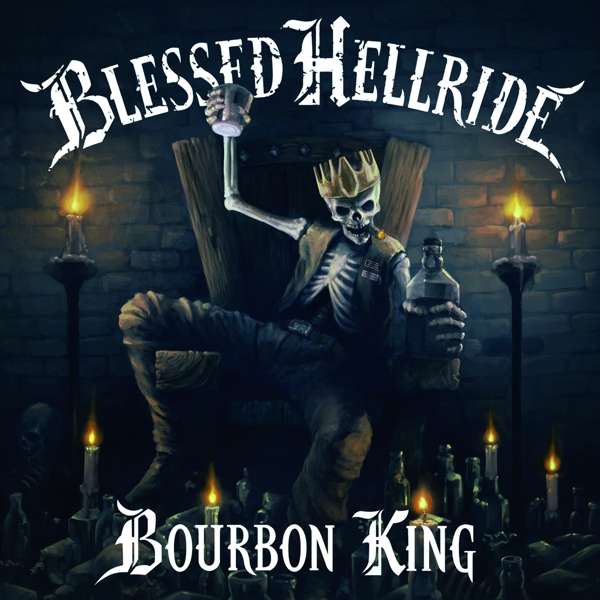 Blessed Hellride (D) – Bourbon King